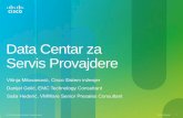 Data Centar za Servis Provajdere - · PDF fileData Centar za Servis Provajdere Višnja Milovanović, Cisco Sistem inženjer ... Arhitektura bazirana na POD-ovima sa predvidljivim performansama