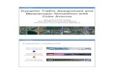 Dynamic Traffic Assignment and Mesoscopic Simulation · PDF fileDynamic Traffic Assignment and Mesoscopic Simulation with Cube Avenue ... as highway assignment in Cube Voyager ...