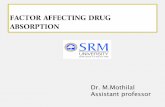 Dr. M.Mothilal Assistant professor - SRM · PDF fileAchlorhydria affects Aspirin absorption by increasing gastric emptying time & increasing stomach pH. ii) Intestinal diseases like