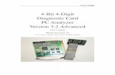 4-Bit 4-Digit Diagnostic Card PC Analyzer Version 3.2 · PDF fileUser’s Guide 1 4-Bit 4-Digit Diagnostic Card PC Analyzer Version 3.2 Advanced User’s Guide Model: postcard_32 For