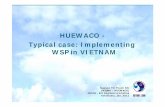 HUEWACO - Typical case: Implementing WSPin · PDF fileHUEWACO - Typical case: Implementing WSPin VIETNAM Nguyen Thi Thanh Nhi ... 2008-2009 • Training on WSP ... Hue and Can and