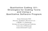 Qualitative Coding 101: Strategies for Coding Texts and ... · PDF fileQualitative Coding 101: Strategies for Coding Texts and Using a Q lit ti Qualitative Sft P Software Program Susan