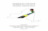 OSWEGO COUNTY -  · PDF fileOSWEGO COUNTY TRAFFIC SAFETY DATA Prepared by Institute for Traffic Safety Management and Research 80 Wolf Road, Suite 607, Albany, NY 12205-2604
