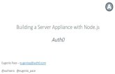 Building(a(Server(Appliance(with(Node.js( Auth0&seanode.github.io/assets/slides/pace-building-appliance-nodejs.pdf · Building(a(Server(Appliance(with(Node.js((Auth0& ... node.js