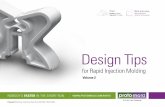 NOBODY’S FASTER IN THE SHORT RUN. - · PDF fileDesign Tips for Rapid Injection Molding In case you haven’t heard, rapid injection molding can now support undercuts in your part