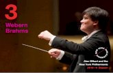 Webern Brahms - New York Philharmonicnyphil.org/~/media/pdfs/watch-listen/commercial-recordings/1011/... · Webern Brahms 3 Alan Gilbert and the ... Webern’s music, like Brahms’s,