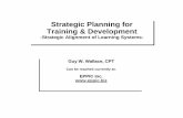 Training & DevelopmentStrategic Planning for - EPPIC · PDF fileStrategic Planning for Training & Development-Strategic Alignment of Learning Systems-Strategic Planning for Training
