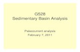 G528 Sedimentary Basin Analysis - University Of · PDF file• axial surface of contorted bedding: ... • Trend of linear feature is parallel to flow ... – restore beds + pcurrent