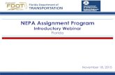 NEPA Assignment Program - Florida Department of Transportation Assignment... · Florida Department of Transportation NEPA Assignment Program - FLORIDA 8 • FDOT assumes legal responsibility