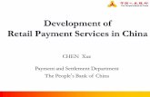 Development of Retail Payment Services in Chinasiteresources.worldbank.org/EXTPAYMENTREMMITTANCE/Resources/… · Development of Retail Payment Services in China ... Settlement through