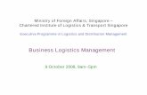 Ministry of Foreign Affairs, Singapore – Chartered ... · PDF fileBusiness Logistics Management 9 October 2008, 9am~5pm Ministry of Foreign Affairs, Singapore – Chartered Institute