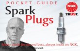 POCKET GUIDE SparkPlugs - NGK Spark Plugs UKngkntk.co.uk/wp-content/uploads/2011/04/5884-Spark-Plug-Pocket... · Engine types differ enormously in their performance characteristics