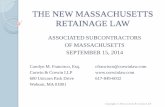 THE NEW MASSACHUSETTS RETAINAGE LAWc.ymcdn.com/.../ASM_RETAINAGE_SEMINAR_9_15_1.pdf · THE NEW MASSACHUSETTS RETAINAGE LAW ASSOCIATED SUBCONTRACTORS OF MASSACHUSETTS ... filed suit