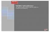 WBS Modeler · PDF fileDocumentation for Microsoft Visio Add-In for WBS Modeler Page 3 of 29 ... (WBS) example The WBS Modeler can either be used to ... lect ‘To level’ as 2 and