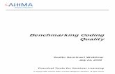 Benchmarking Coding Quality - American Healthcampus.ahima.org/audio/2008/RB072408.pdf · Benchmarking Coding Quality AHIMA 2008 Audio Seminar Series 4 Notes/Comments/Questions Current