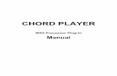 CHORD PLAYER - Rfrfmusic.net/files/vst/ChordPlayer/ChordPlayer_Manual.pdf · Chord Player includes different chord voicing modes and right now keyboard and guitar modes are available.