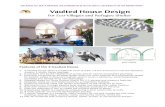 Vaulted House Design - New Earth UK · PDF fileVaulted House Design for Eco-Villages and Refugee Shelter Features of the 3-Vaulted House ... using Superadobe (sandbag and barbed wire)