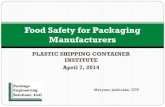 Food Safety for Packaging Manufacturers - pscionline.orgpscionline.org/PDF/Foodsafety.pdf · Food Safety for Packaging Manufacturers Maryann Jashinske, CPP . Acknowledgements ...