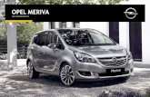 OPEL MERIVA - Sandyford Motor · PDF fileLOVE THE STYLE The Meriva certainly gives you plenty to catch the eye with the new front grille, bumper and headlight design underlining the