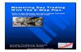 Mastering Day Trading With The 8-Step · PDF file1 Mastering Day Trading With The 8-Step Plan How to get through the day trading learning curve without going broke first! Another ProMarket
