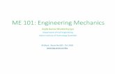 ME 101: Engineering · PDF fileME 101: Engineering Mechanics Rajib Kumar Bhattacharjya Department of Civil Engineering Indian Institute of Technology Guwahati M Block : Room No 005
