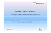 Chemical Polyester · PDF fileCurrent status of chemical polyester recycling at industrial scale Definition of chemical polyester recycling: - Chemical recycling of polyethylene terephthalate