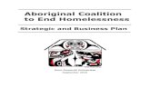 Aboriginal Coalition to End Homelessnessaboriginalhomelessness.ca/wp-content/uploads/2016/07/ACEH... · ACEH: Strategic and Business Plan 2 Thank you to the Greater Victoria Coalition