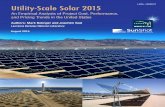 LBNL-1006037 Utility-Scale Solar 2015 - emp.lbl.gov · PDF fileUtility-Scale Solar 2015. ... continued momentum and a significant expansion of the industry in future years. At the