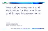 Method Development and Validation for Particle Size and ... · PDF fileMethod Development and Validation for Particle Size ... “The methods validation usually involves ... Sample