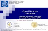 Optical Networks Introduction - · PDF fileOptical Networks Introduction 27 August 2012, Belem, Para, ... Quiz (10 mins short ... WDM is the favorite multiplexing technology for optical
