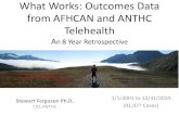 What Works: Outcomes Data from AFHCAN and ANTHC · PDF fileWhat Works: Outcomes Data from AFHCAN and ANTHC Telehealth An 8 Year Retrospective Stewart Ferguson Ph.D. ... • GI •