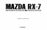 MAZDA RX-7 PERFOMANCE HANDBOOK - mazdabg.com RX-7 TUNIN… · The Mazda RX-7 was first import ... and a powerful Wankel rotary engine, the RX-7 provided a unique driving experience
