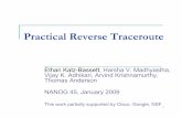 Practical Reverse Traceroute - Nanog - Meet us in · PDF file1 Practical Reverse Traceroute Ethan Katz-Bassett, Harsha V. Madhyastha, Vijay K. Adhikari, Arvind Krishnamurthy, Thomas
