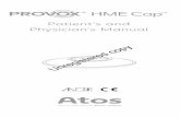 Unregistered - Atos Medical · PDF fileThe Provox HME Cap is a dome-shape ... 7 • Do NOT reuse the HME cassette or the foam, ... prótese vocal