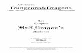 The Complete Half-Dragon’sdragnix.net/Role_Playing/Half-Dragons/Half-Dragons.pdf · All types of dragons can produce half-dragon offspring, but some dragons have no interest in