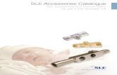 SLE Accessories  · PDF fileSLE Accessories Catalogue SLE Accessories and Consumables for use in the Neonatal Unit . Tel: +44 (0) ... Parts for Reusable Circuits