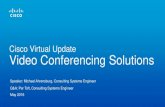 Cisco Virtual Update Video Conferencing · PDF fileCisco Virtual Update Video Conferencing Solutions. ... N/A CAB-HDMI-MULT-9M ... Cisco Virtual Update Video Conferencing Solutions