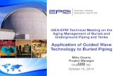 Application of Guided Wave Technology to Buried Piping ? Â· IAEA/EPRI Technical Meeting on the Aging Management of Buried and Underground Piping and Tanks Application of Guided