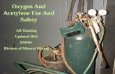 Oxygen And Acetylene Use And  · PDF fileOxygen And Acetylene Use And Safety AR Training Updated 2012 DMME Division of Mineral Mining