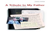 A Tribute to My Father: In Memory of William S.H. Piper · PDF file01 A Tribute to My Father ... May God make this legacy a fitting tribute to my father, and a great honor to his song-inspiring