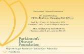 PD ExpertBriefing PD Medications: Managing Side · PDF filePD ExpertBriefing: PD Medications: Managing Side Effects Led By: Hubert H. Fernandez, M.D. ... entacapone Adapted from .