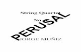 String Quartet No. 4 - Jorge Muñiz · PDF fileNotas al Programa El Cuarteto de Cuerda No. 4 de Jorge Muñiz es una obra en siete movimientos compuesta como una reflexión sobre las