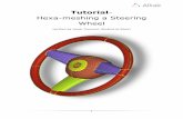 Tutorial - altairuniversity.comaltairuniversity.com/.../2012/11/Tutorial_steeringwheel_hexa.pdf · 2 Hexa meshing seems to be a tricky issue in many cases, especially when it comes