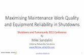 Maximising Maintenance Work Quality and Equipment · PDF file 1 Maximising Maintenance Work Quality and Equipment Reliability in Shutdowns Shutdowns and Turnarounds 2011 Conference
