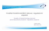 Kvalitet biotehnoloških lekova: regulatorni aspekti · PDF fileBiotehnologija je... “bilo koja tehnološka primena u kojoj se koriste biološki sistemi, živi organizmi ili derivati
