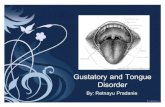 Gustatory and Tongue Disorder - Universitas Airlangga Disorder-Rena.pdf · Gustatory and Tongue Disorder By: Retnayu Pradanie. ... Sering dialami oleh lansia Gangguan pada hal2 tersebut