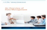 An Overview of Data Management - AICPA · PDF filethe value of data and information assets.”1 Data management plays a significant role in an organization’s ability to generate