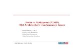 Point to Multipoint (P2MP) 802 Architecture Conformance · PDF filePoint to Multipoint (P2MP) 802 Architecture Conformance Issues •John Pickens, COM21 •Dolors Sala , ... [PTP+PTMP]
