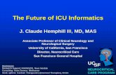 The Future of ICU Informatics - Case Western Reserve ...case.edu/med/bioinformatics/Future of ICU Informatics - Hemphill.pdf · NEUROCRITICAL CARE PROGRAM UCSF The Future of ICU Informatics