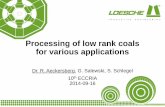 Processing of low rank coals for various applications 4B to 7B/4B1... · Processing of low rank coals @ECCRIA 3 1927 – Invention of "The Loesche Mill" Ernst Curt Loesche developed
